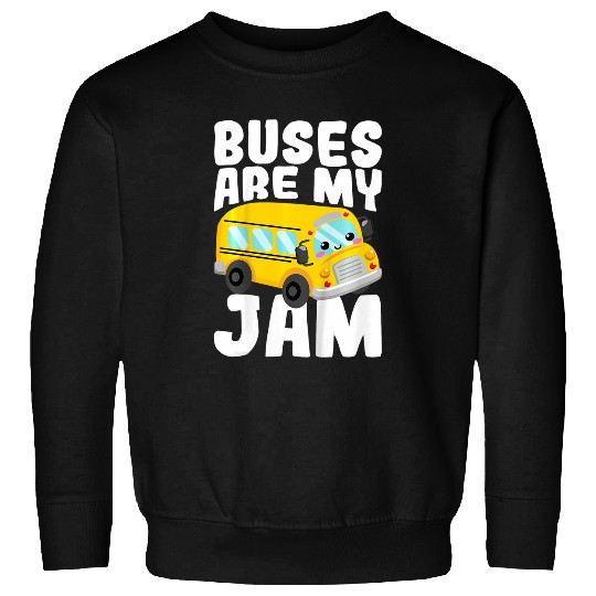 Kids Funny Toddler School Bus Lover Buses are Jam Preschool Sweatshirts