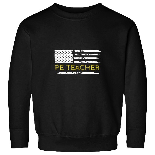 Physical Education PE Teacher Patriotic Sweatshirts