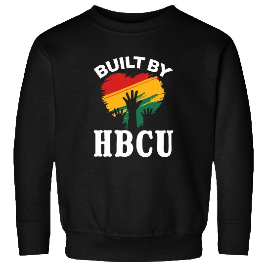 HBCU College Student Built By HBCU Sweatshirts