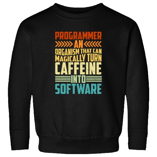 Organism That Can Magically Turn caffeines Into Software Sweatshirts