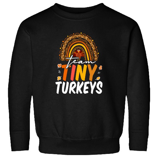 Funny NICU nurses Team Tiny Turkeys Sweatshirts