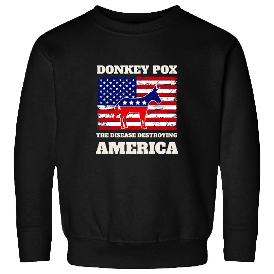 Donkey Pox The Disease Destroying America Funny Donkeypox 21 9 Sweatshirts