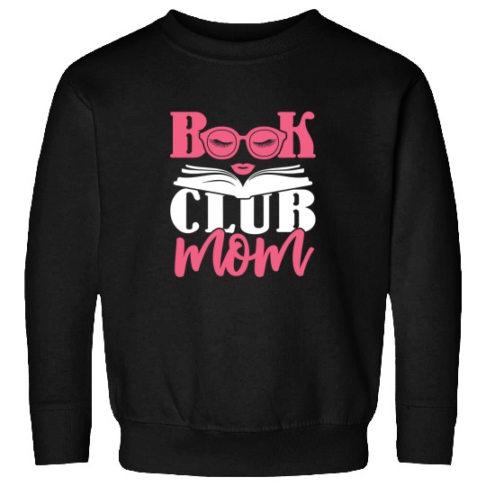 Reading Book Club Mom 631 Reader Sweatshirts