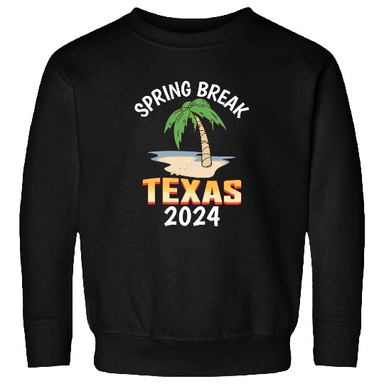 Spring Break Texas 2024 College Student Spring Break Sweatshirts