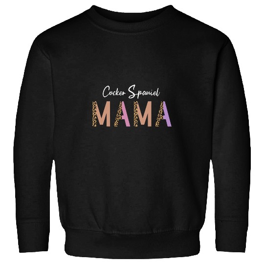 Dog Cocker Spaniel Mama Mom Dog Lover Owner Leopard Print Sweatshirts