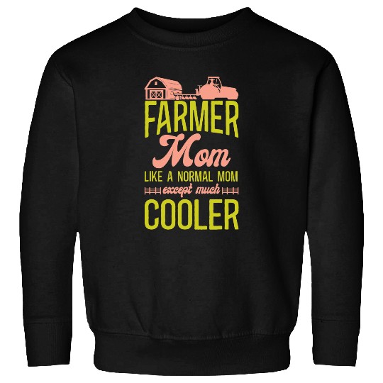 Tractor driving Farming Farmer Mom Mother Tractor vintages Farmer Mom Just Sweatshirts