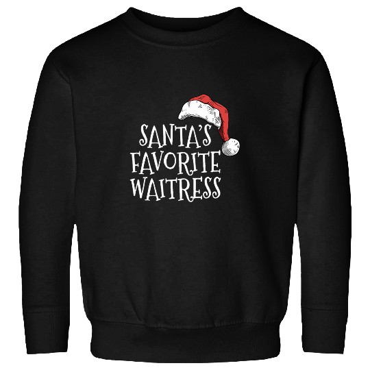 Funny Christmas tee for waitresses Santas favorite waitress Sweatshirts
