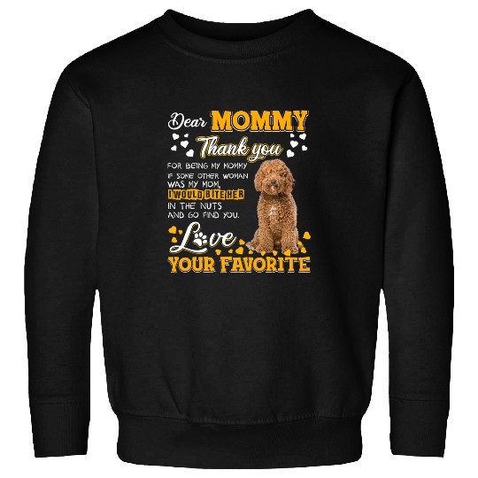 Labradoodle Dear Mommy Thank You For Being My Mommy Sweatshirts