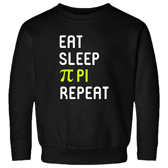 Eat Sleep Pi Repeat Inspirational Math Student Teacher Sweatshirts