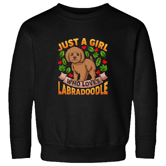 Labradoodle Dog Lover Just A Girl Who Loves Labradoodle Sweatshirts