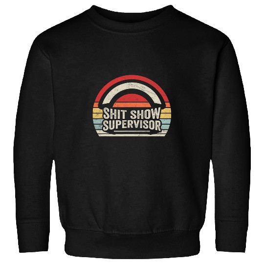 Retro Shit Show Supervisor Hilarious vintages For Adults 2 Sweatshirts