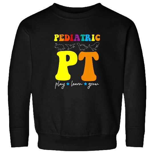 Cute Therapy Rainbow Pediatric Physical Therapist Sweatshirts