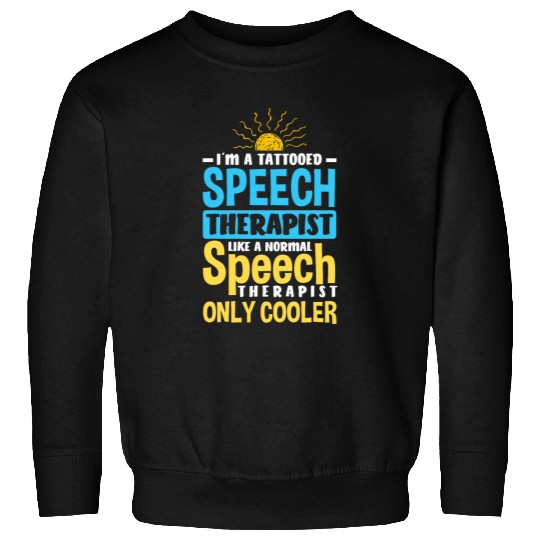 Funny Speech Therapist Speech Language Pathologist SLP 1 Sweatshirts