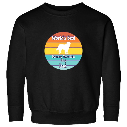 Worlds bests Bernese Mountain Dog Dad Sweatshirts