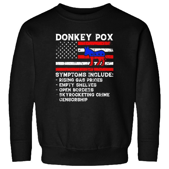 Donkey Pox Symptoms  The Disease Killing America Biden 21 Sweatshirts
