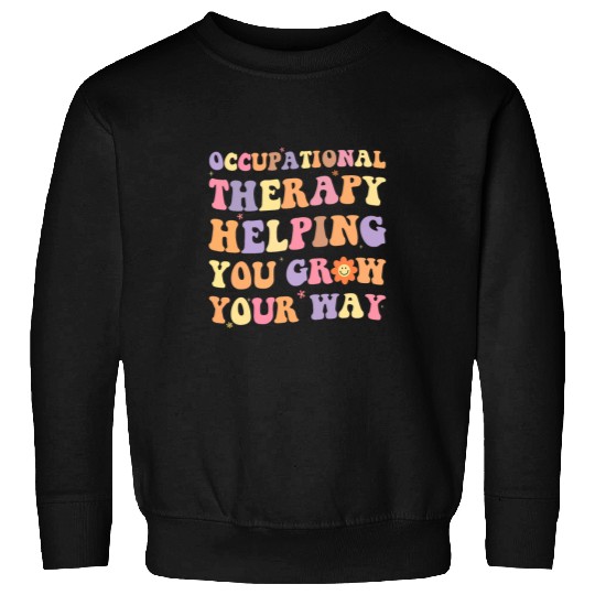 Cute Occupational Therapy Helping You Grow Your Way OT Month Sweatshirts