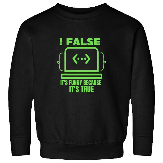 Funny False Programming Coding Computer Programmers Sweatshirts