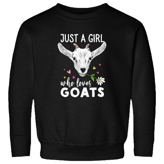 Goats Lover Cute Just a Girl Who Loves Goats Farm Animals Goats Lover 21 Sweatshirts