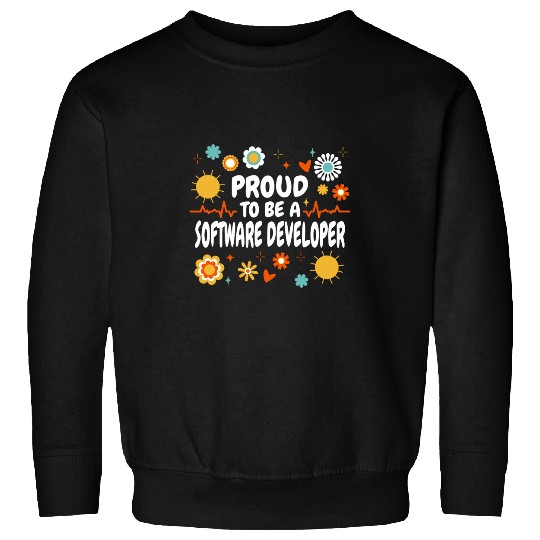 Proud To Be A Software Developer IT Software Developer Sweatshirts