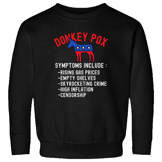 Donkey Pox Conservative Republican antis Biden Donkeypox Sweatshirts