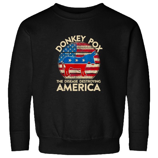 Donkey Pox The Disease Destroying America Funny Donkeypox 22 Sweatshirts