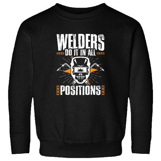 All Positions Welding Iron Worker Metalwork Weld Welder Sweatshirts