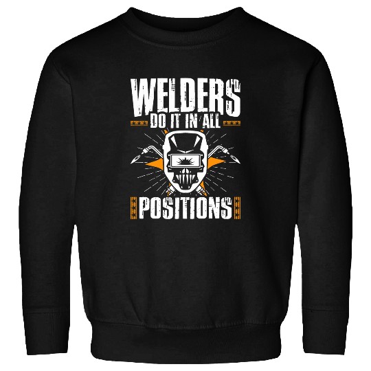 All Positions Welding Iron Worker Metalwork Weld Welder Sweatshirts