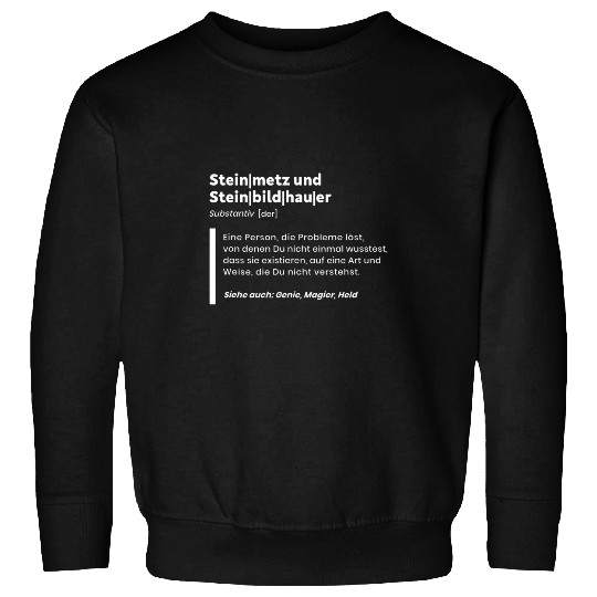 Steinmetz Stone Sculptor Definition for Craftsmen Sweatshirts