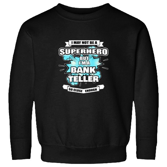 Bank Teller Gifts For Women Men Superhero Bank Teller Sweatshirts