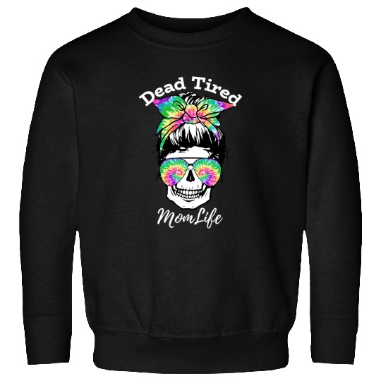 Skeletons Skulls Deads Tired Mom messy bun skull and sunglasses funny Mom Skull Sweatshirts