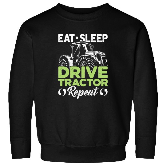 Tractor driving Eat Sleep Drive Tractor Repeat Farmer Agriculture Farming 1 Sweatshirts