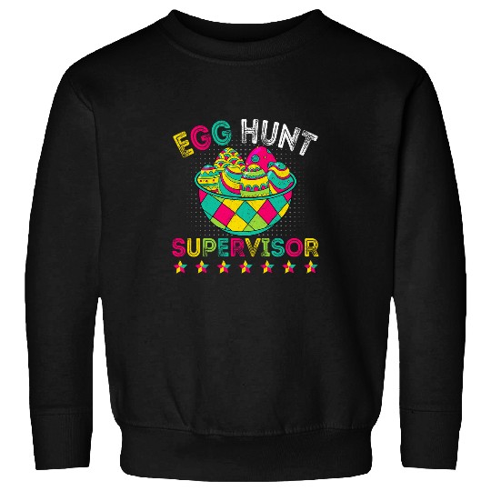 Egg Hunt Supervisor Easter Egg Hunting Party Funny Mom Dad 2 Sweatshirts