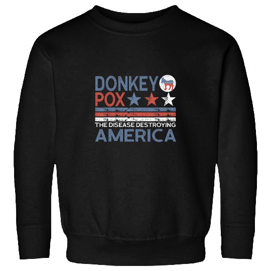 Donkey Pox The Disease Destroying America Funny Donkeypox 26 9 Sweatshirts