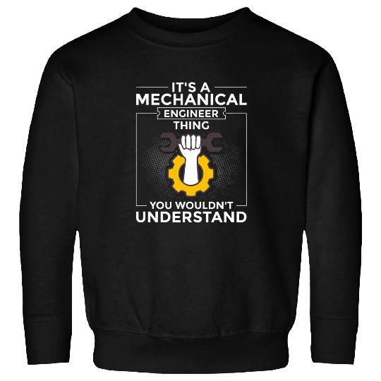 Mechanical Engineering Technology Manager Engineer Student Sweatshirts