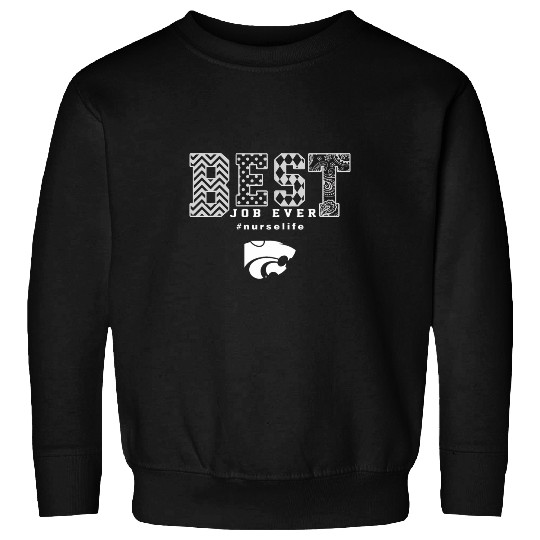 Kansas State Wildcats nurses Job Ever Slogan Pattern Sweatshirts