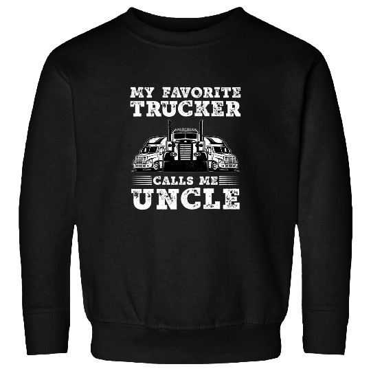 Funny Truck Driver Uncle Trucker Semi Trailer 18 Wheeler Tee Sweatshirts