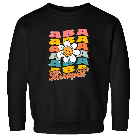 ABA Therapist Daisy Flower Retro Behavior Analysis Therapist Sweatshirts