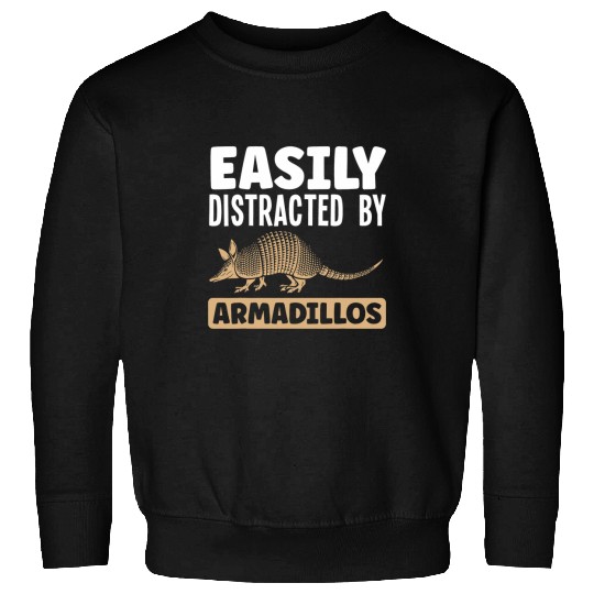 Easily Distracted By Armadillos Zookeeper Zoology Sweatshirts