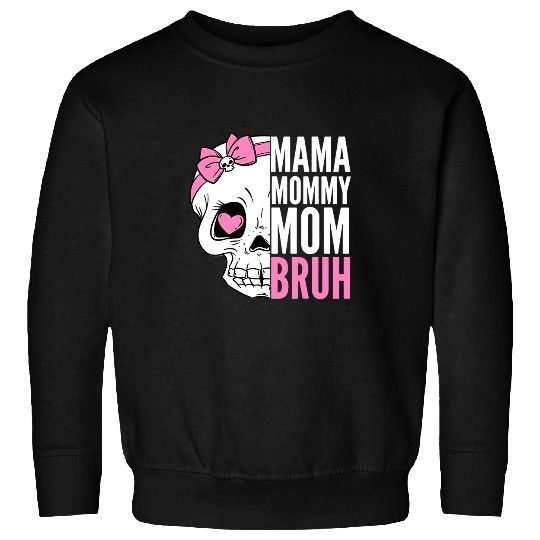 Skeletons Skulls Mama Mommy Mom Bruh Skull Wear Bow Skull Sweatshirts