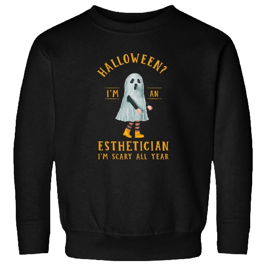 Esthetician Im Scary All Year Skin Therapist Halloween 2 Sweatshirts