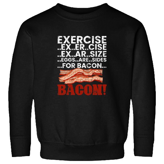 Eggs Are Sides For Bacon Funny Pig Animal Food Lover Graphic Sweatshirts