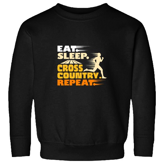 Eat Sleep Cross Country Repeat Runner Running Funny Sweatshirts