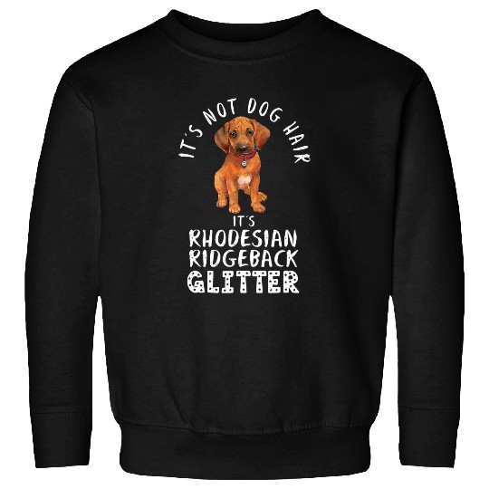 Its Not Dog Hair Its Rhodesian Ridgeback Glitter Dog Quote 166 Sweatshirts