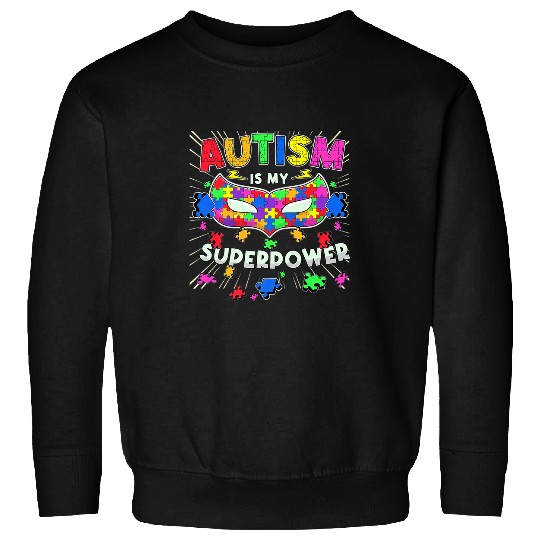 Autism Is My Superpower Funny Women Neurodiverse Sweatshirts