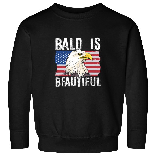 Bald Is Beautiful 4th of July Independence Day Bald Eagle Sweatshirts
