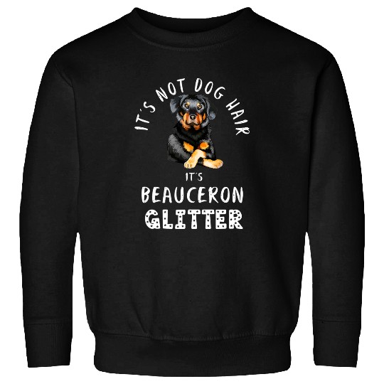 Its Not Dog Hair Its Beauceron Glitter Funny Quote 187 Sweatshirts