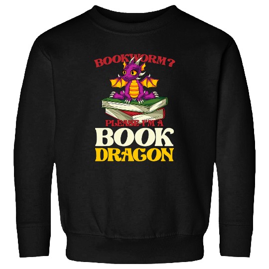 Funny Book Reading Bookworm Please Im A Book Dragon Sweatshirts