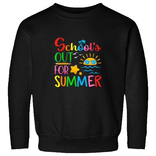 Schools Out for Summer Last Day of School Teacher Student 2 Sweatshirts