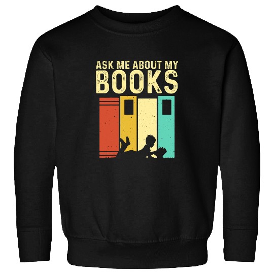 Funny Book Lover Design Men Women Reading Readers Librarian 9 Sweatshirts