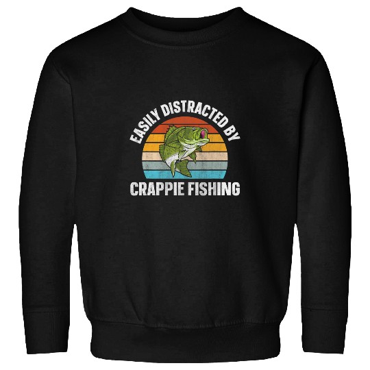 Fishing Crappie Fish Retro Easily Distracted By Crappie Fishing Fisher Sweatshirts